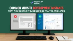 Common Website Development Mistakes That Are Costing Your Business Traffic and Leads